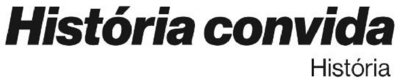 HISTÓRIA CONVIDA HISTÓRIA