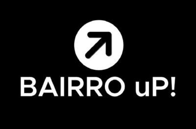 BAIRRO UP!