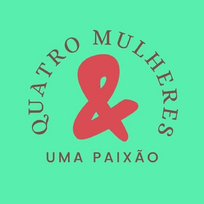 QUATRO MULHERES & UMA PAIXÃO