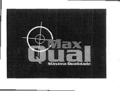 MAX QUAL MÁXIMA QUALIDADE
