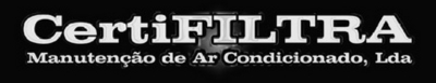CERTIFILTRA - MANUTENÇÃO DE AR CONDICIONADO, LDA