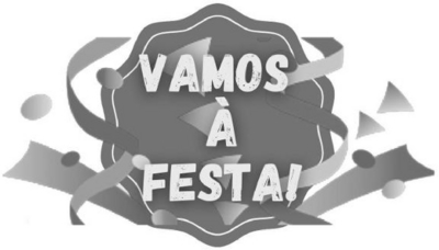 VAMOS À FESTA