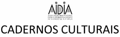 CADERNOS CULTURAIS AIDIA ASSOCIAÇÃO INDEPENDENTE PARA O DESENVOLVIMENTO INTEGRADO DE ALPIARÇA