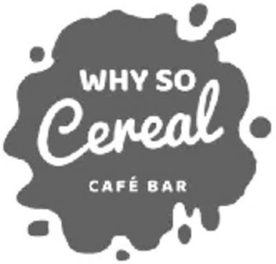 WHY SO CEREAL - CAFE BAR
