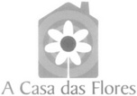 A CASA DAS FLORES