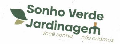 SONHO VERDE JARDINAGEM VOCÊ SONHA, NÓS CRIÁMOS