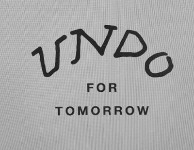 UNDO FOR TOMORROW