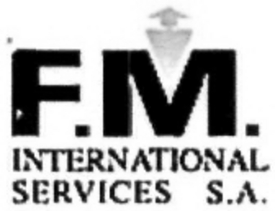 F.M. INTERNATIONAL SERVICES S.A.