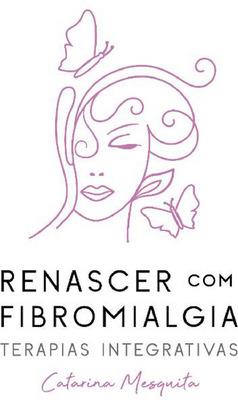 RENASCER COM FIBROMIALGIA TERAPIAS INTEGRATIVAS CATARINA MESQUITA