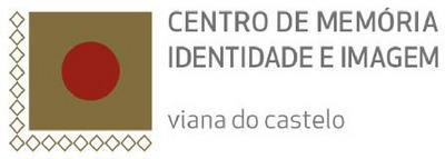 CENTRO DE MEMÓRIA  IDENTIDADE E IMAGEM VIANA DO CASTELO