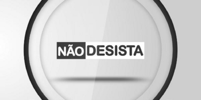 NÃO DESISTA