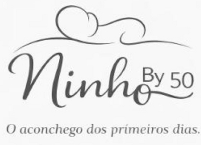 NINHO BY 50 O ACONCHEGO DOS PRIMEIROS DIAS