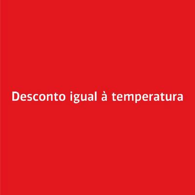 DESCONTO IGUAL A TEMPERATURA