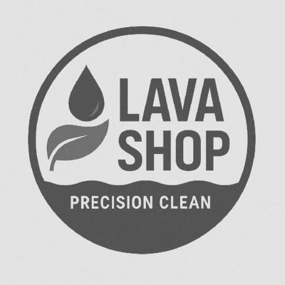 LAVA SHOP - PRECISION CLEAN