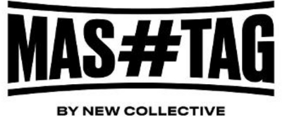 MAS#TAG BY NEW COLLECTIVE