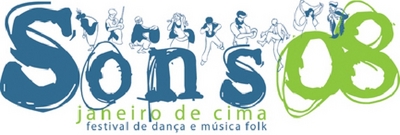 SONS08, JANEIRO DE CIMA, FESTIVAL DE DANÇA E MÚSICA FOLK
