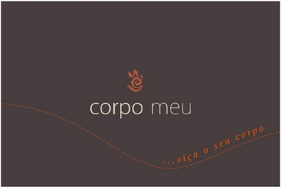 CORPO MEU... OIÇA O SEU CORPO