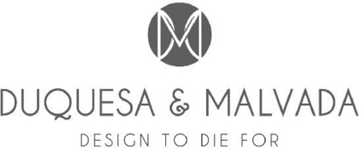DUQUESA & MALVADA - DESIGN TO DIE FOR