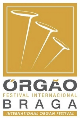 FESTIVAL INTERNACIONAL ÓRGÃO BRAGA, INTERNATIONAL ORGAN FESTIVAL