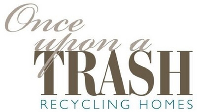 ONCE UPON A TRASH RECYCLING HOMES