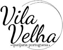 VILA VELHA QUEIJARIA PORTUGUESA