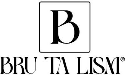 B; BRU TA LISM