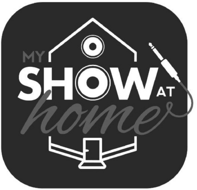 MY SHOW AT HOME