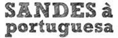 SANDES À PORTUGUESA