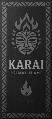 KARAI  PRIMAL FLAME