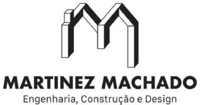 MARTINEZ MACHADO - ENGENHARIA, CONSTRUÇÃO E DESIGN