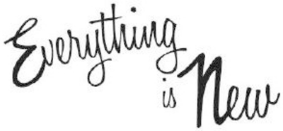 EVERYTHING IS NEW