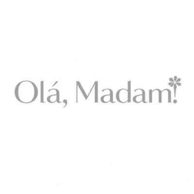 OLÁ, MADAM!