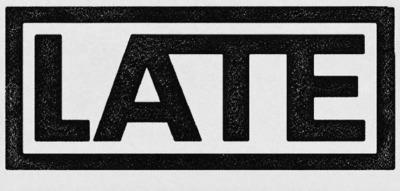 LATE