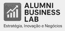 ALUMNI BUSINESS LAB  ESTRATÉGIA, INOVAÇÃO E NEGÓCIOS