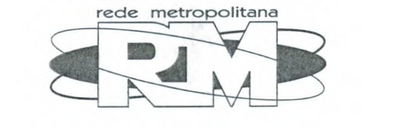 RM - REDE METROPOLITANA