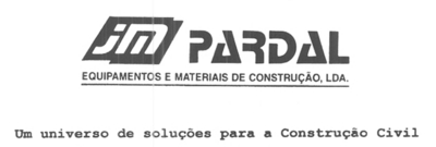 JM PARDAL EQUIPAMENTOS E MATERIAIS DE CONSTRUÇÃO, LDA.
