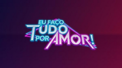 EU FAÇO TUDO POR AMOR