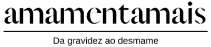 AMAMENTAMAIS DA GRAVIDEZ AO DESMAME