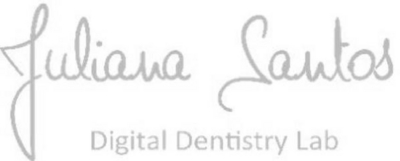 JULIANA SANTOS DIGITAL DENTISTRY LAB