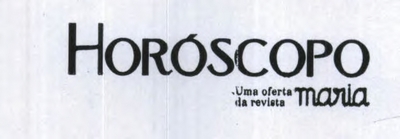 HORÓSCOPO - UMA OFERTA DA REVISTA MARIA
