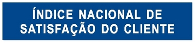 ÍNDICE NACIONAL DE SATISFAÇÃO DO CLIENTE