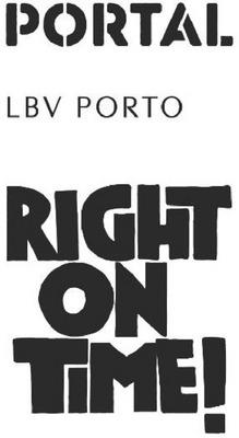 PORTAL LBV PORTO RIGHT ON TIME!