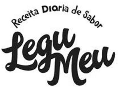 LEGU MEU RECEITA DIARIA DE SABOR