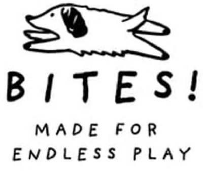 BITES! MADE FOR ENDLESS PLAY