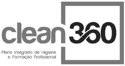 CLEAN 360 PLANO INTEGRADO DE HIGIENE E FORMAÇAO PROFISSIONAL