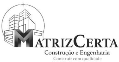 MATRIZ CERTA CONSTRJUÇÃO E ENGENHARIA CONSTRUIR COM QUALIDADE