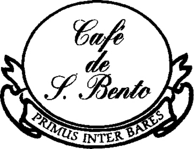 CAFÉ DE S. BENTO  PRIMUS INTER BARES