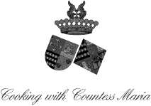 COOKING WITH COUNTESS MARIA