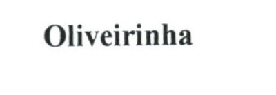 OLIVEIRINHA
