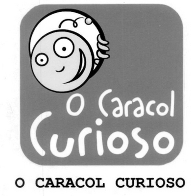 O CARACOL CURIOSO